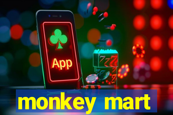 monkey mart